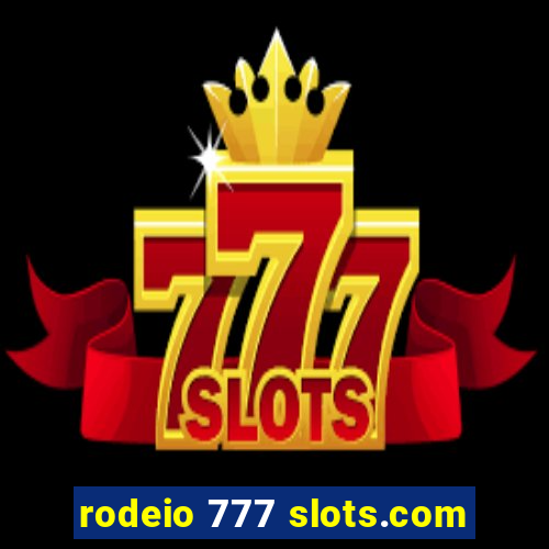 rodeio 777 slots.com